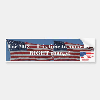 2012 RIGHT change Bumper Sticker