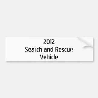 2012Search and RescueVehicle Bumper Sticker