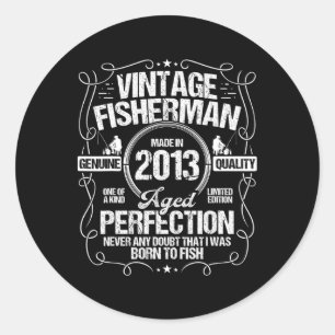 2013 Fishing Birthday For Fisherman 2013 Year Born Classic Round Sticker