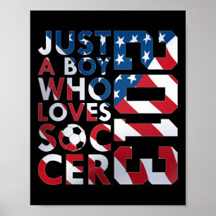 2013 Just A Boy Who Loves Soccer 13th Birthday Poster
