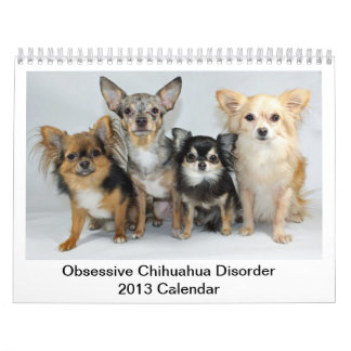 2013 Obsessive Chihuahua Disorder Calendar