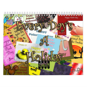 2014 Every Day's A Holiday Calendar