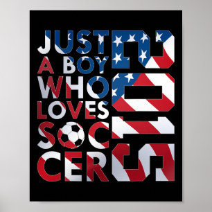 2015 Just A Boy Who Loves Soccer 11th Birthday  Poster