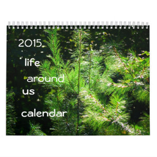 2015 life around us Calendar