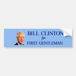 2016 Bill Clinton First Gentleman Bumper Sticker
