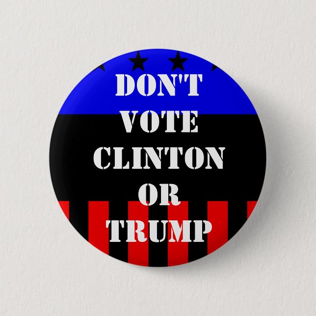 2016 Campaign Button (No Clinton or Trump) (Front)