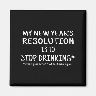 2018 Resolution Stop Drinking Funny New Year's Eve Magnet