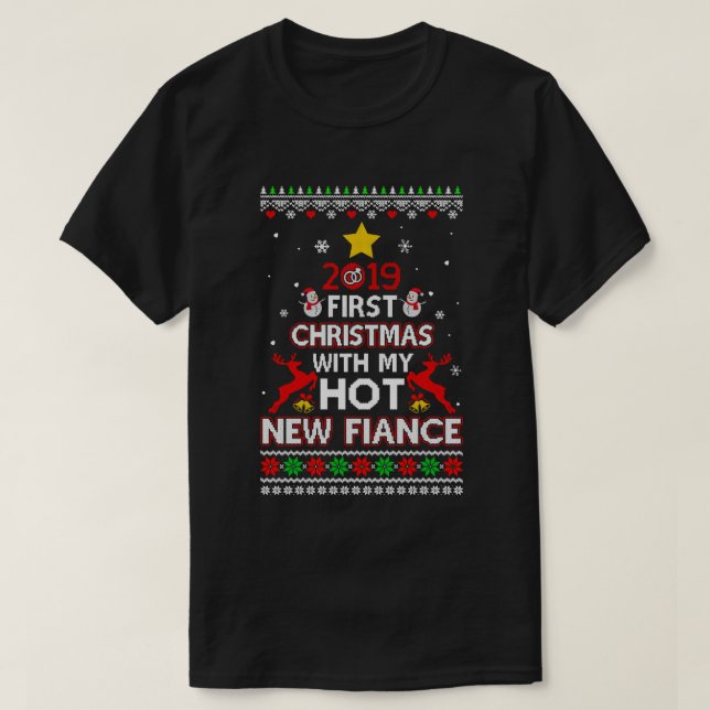 2019 First Christmas With My Hot New Fiance Sweate T-Shirt (Design Front)