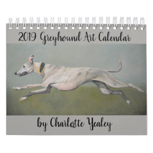 2019 Greyhound Art Calendar by Charlotte Yealey