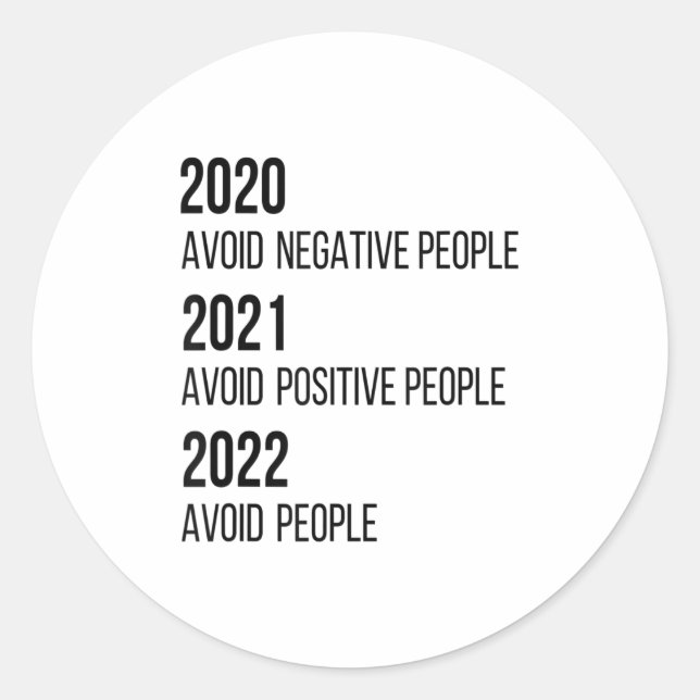 2020 2021 2022 Funny Sarcastic Motivational Quotes Classic Round Sticker (Front)