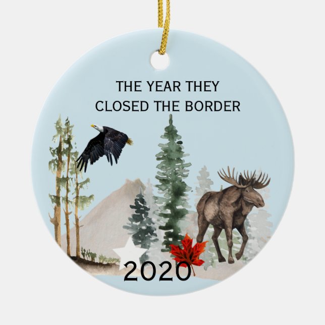 2020 Canada USA Year they Closed the Border Ceramic Ornament (Front)