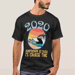 2020 Countdown Over Cruise Time Sailboat T-Shirt