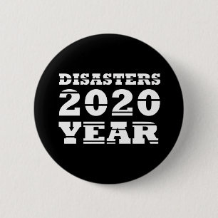 2020 disasters year 6 cm round badge