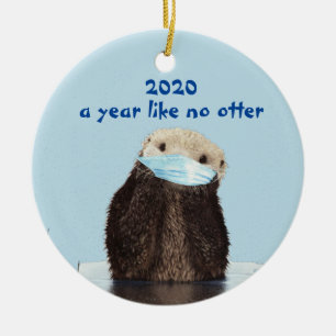 2020 Funny Year like No Otter Cute Ceramic Ornament