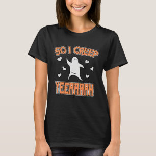 2020 Halloween So I creep Yeah Ghost Hearts T-Shirt