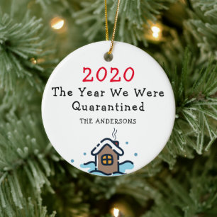 2020 Holiday The Year We Were Quarantined Ceramic Ornament