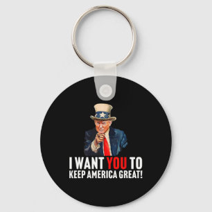 2020 - I Want You To Keep America Great - Uncle Sa Key Ring