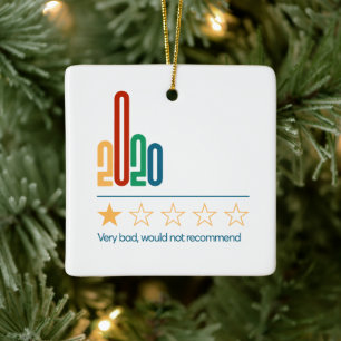 2020 is 1 Star Would Not Recommend New Year Ceramic Ornament