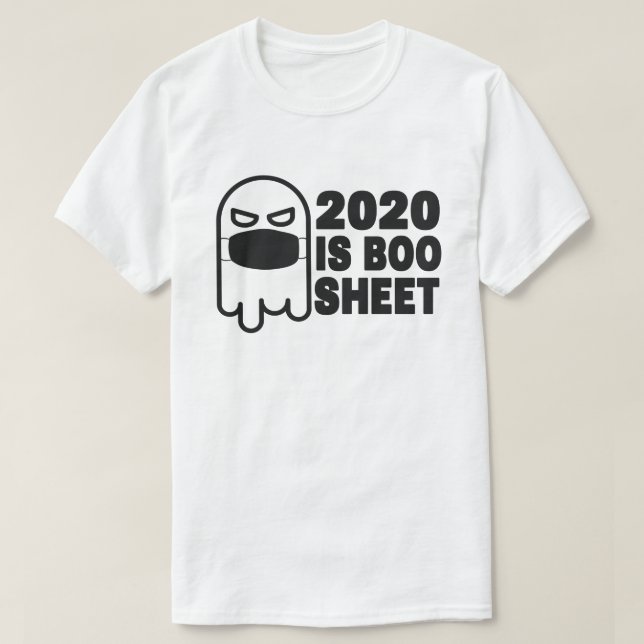 2020 is Boo Sheet Funny Ghost in Mask Halloween T-Shirt (Design Front)