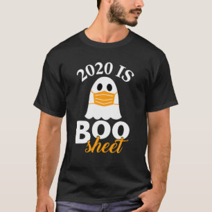 2020 Is Boo Sheet Ghost Costume Men Women Funny Ha T-Shirt