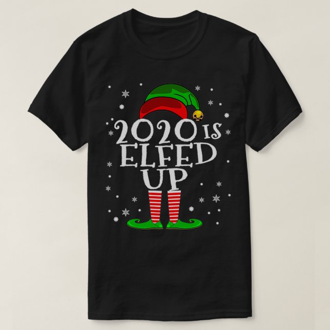 2020 is Elfed Up  Funny Christmas 2020 Pullover  (Design Front)