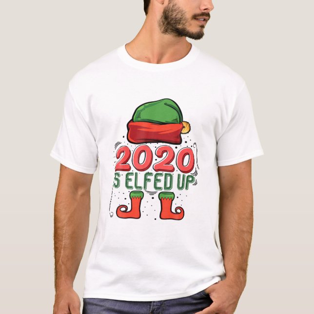 2020 Is Elfed Up Funny Christmas Family Pajama Gif T-Shirt (Front)