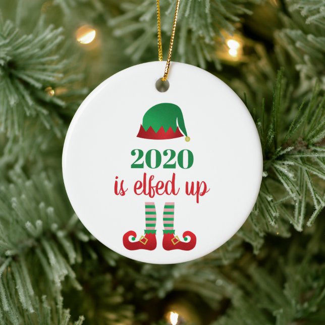 2020 Is Elfed Up Funny Christmas Saying Green Ceramic Ornament (Tree)