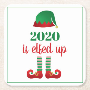 2020 Is Elfed Up Funny Christmas Saying Green Square Paper Coaster
