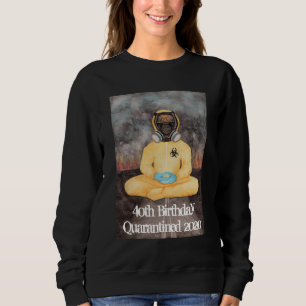 2020 Quarantined Birthday Covid-19 Sweatshirt