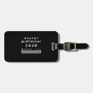 2020 Review August Birthday Very Bad Luggage Tag