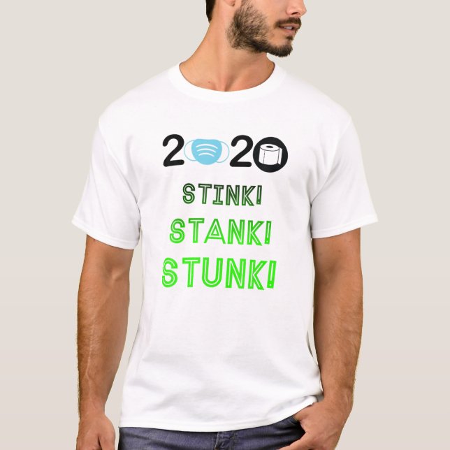 2020 Stink Stank Stunk Funny Quarantine Ugly Chris T-Shirt (Front)