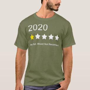 2020 Very Bad Would Not Recommend 1 Star Rating T-Shirt