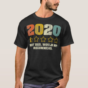 2020 Very Bad Would Not Recommend - 1 star T-Shirt