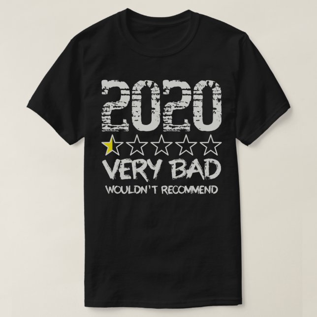 2020 Very Bad Would Not Recommend Half Rating T-Shirt (Design Front)