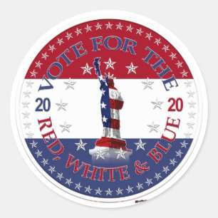 2020 Vote For The Red, White and Blue Statue Classic Round Sticker
