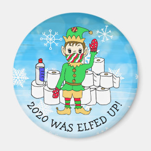 2020 was Elfed Up, Funny Elf in Facemask Magnet