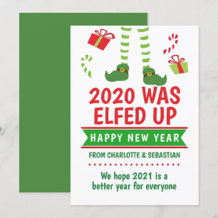 2020 Was Elfed Up Happy New Year Holiday Card
