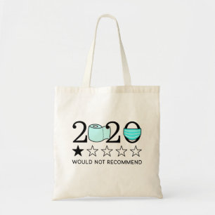 2020 Would Not Recommend funny Quote Tote Bag