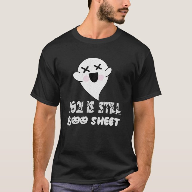 2021 Is Boo Sheet Fall, Autumn, Halloween Costumes T-Shirt (Front)