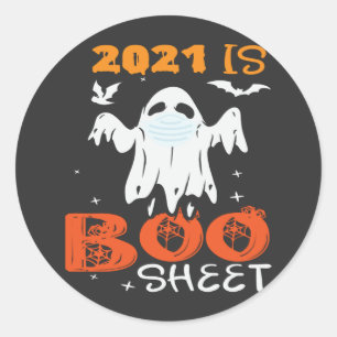 2021 is Boo Sheet Funny Ghost Halloween Classic Round Sticker