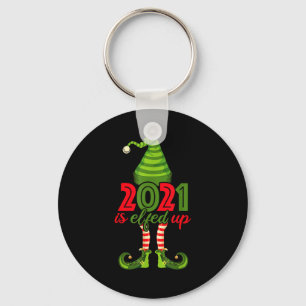 2021 Is Elfed Up - Funny Christmas Family Pajama Key Ring