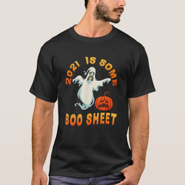 2021 Is Some Boo Sheet Funny Halloween Men Women K T-Shirt (Front)