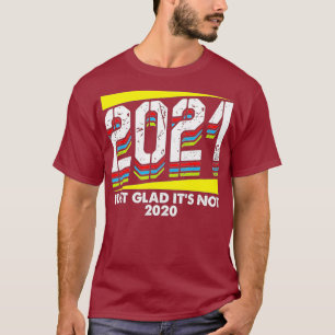 2021 Just Glad Its Not 2020 Disco Balls New Year T-Shirt