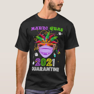 2021 Mardi Gras Costume - Mardi Gras 2021 Quaranti T-Shirt