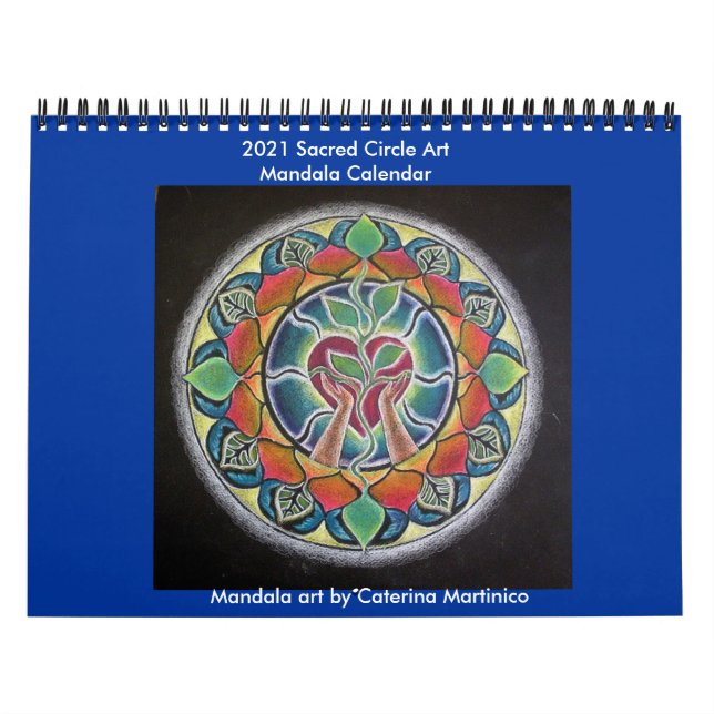 2021 Sacred Circles Illuminated Mandala 2013 Calen Calendar (Cover)