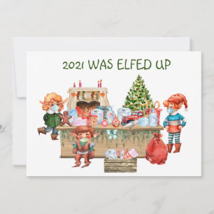 2021 Was Elfed Up Funny Face Mask Santa  Workshop Holiday Card