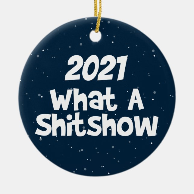 2021 What A Shitshow, toilet paper tree Ceramic Ornament (Front)