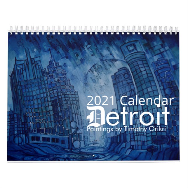 2021Detroit Calendar by Timothy Orikri (Cover)