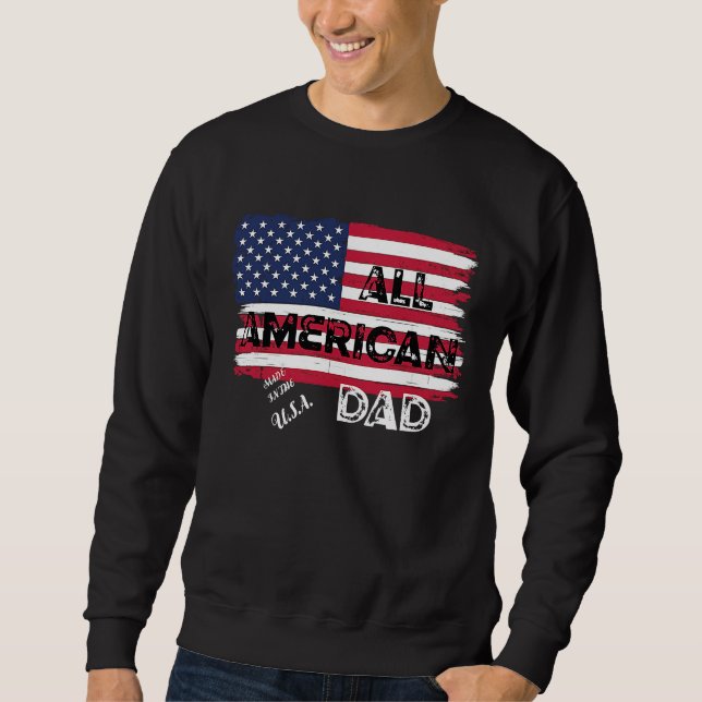 2022 All American Made in the USA Dad Fathers Day Sweatshirt (Front)