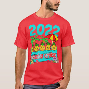 2022 Family Cruise Men Women Boys Girls Sailing an T-Shirt